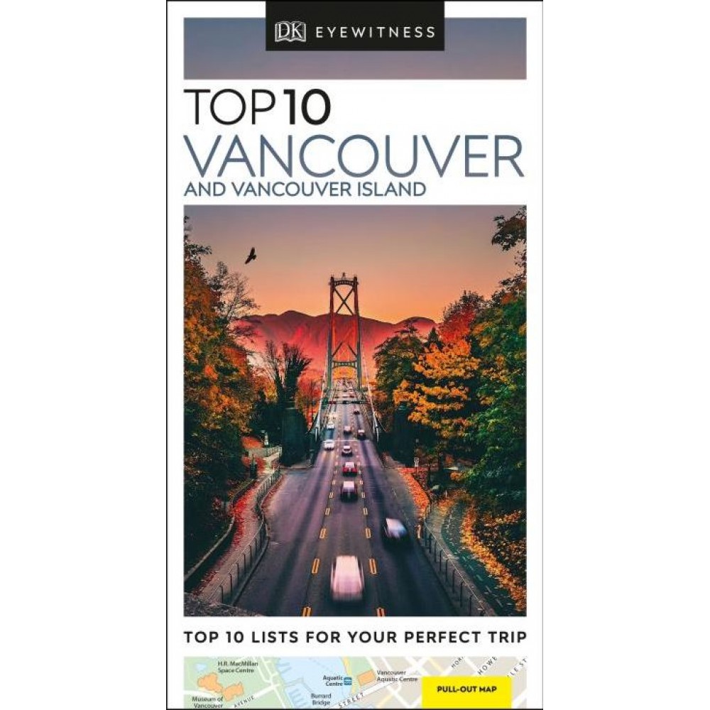 Vancouver and Victoria Top 10 Eyewitness Travel Guide
